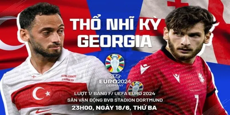 Kèo tài xỉu Thổ Nhĩ Kỳ vs Gruzia được dự đoán ở mức 2.25