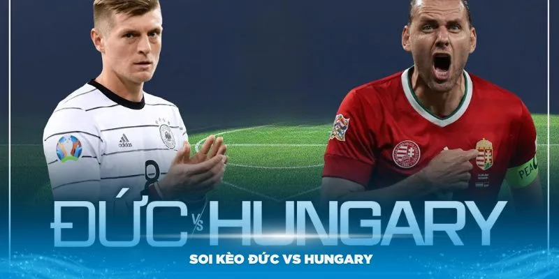 Chuyên gia Bongdaplus soi kèo Đức vs Hungary